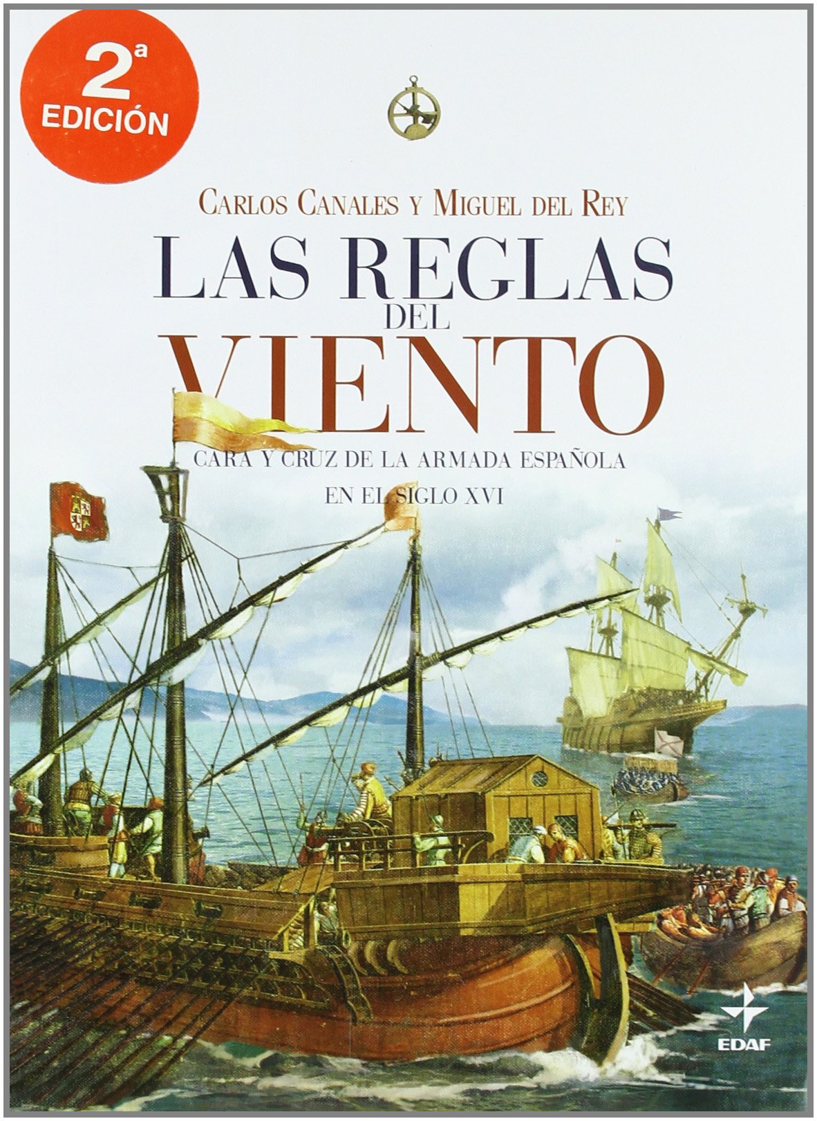 Las reglas del viento: Cara y cruz de la armada española en el siglo XVI book