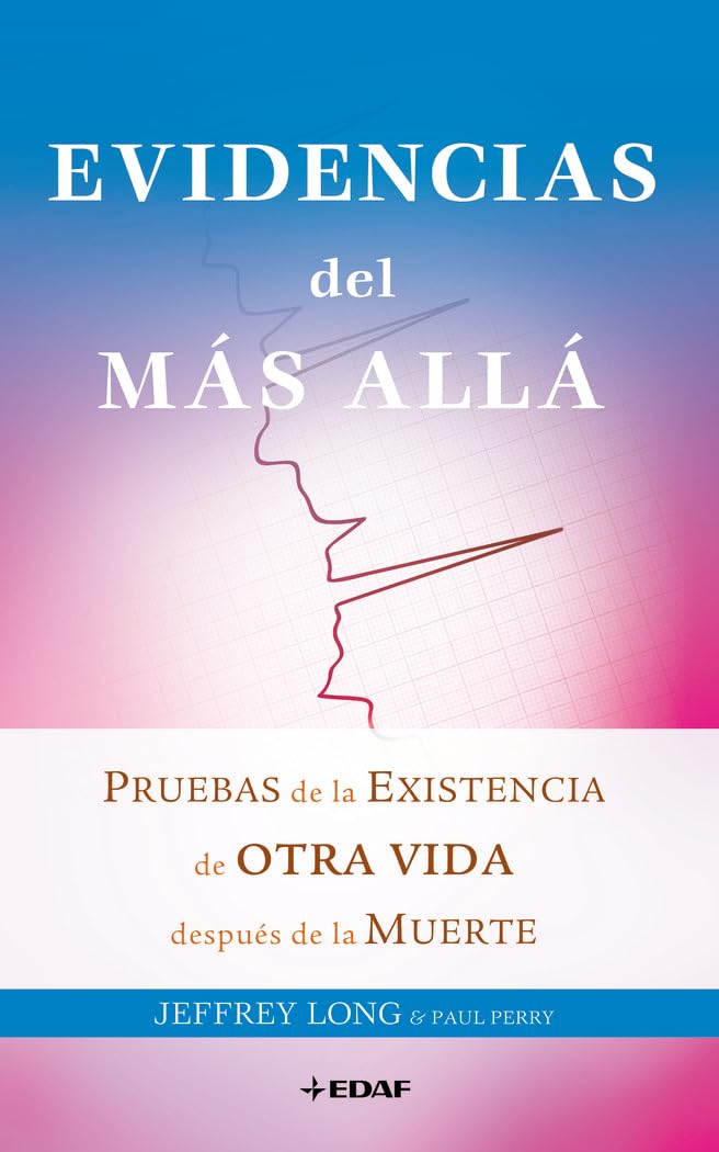 Evidencias del más allá: Pruebas de la existencia de otra vida después de la muerte book