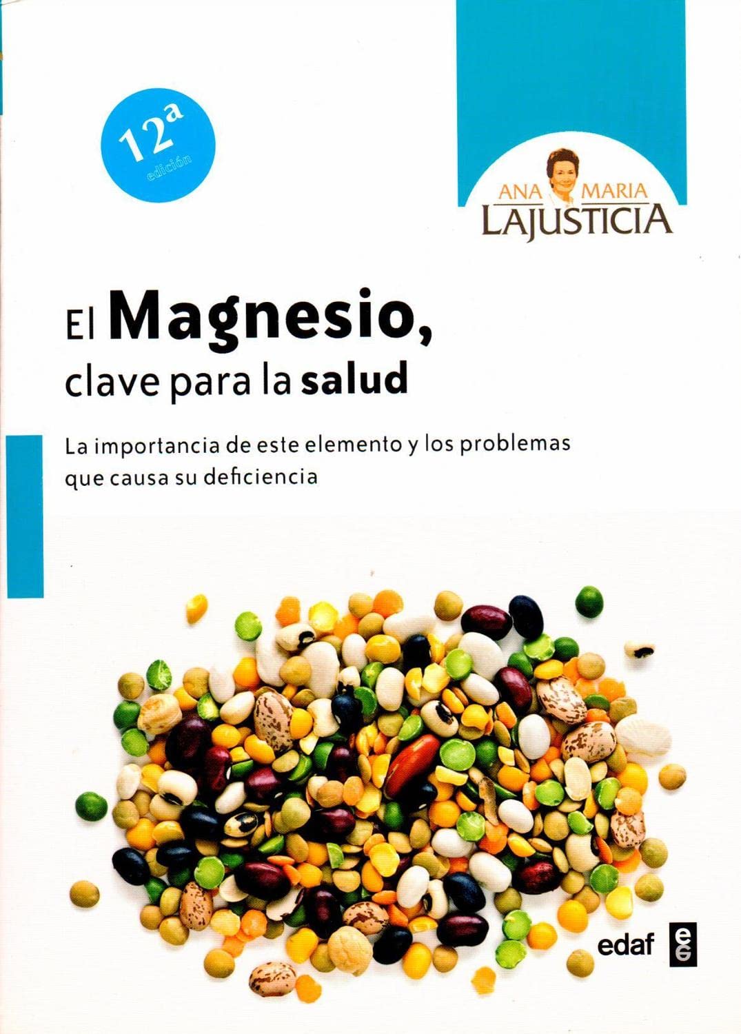El magnesio clave para la salud / Magnesium, the Key to our Health: La Importancia De Este Elemento Y Los Problemas Que Vausa Su Deficiencia book