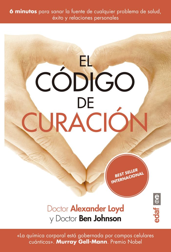 El código de curación : 6 minutos para sanar la fuente de cualquier problema de salud, éxito y relaciones personales book