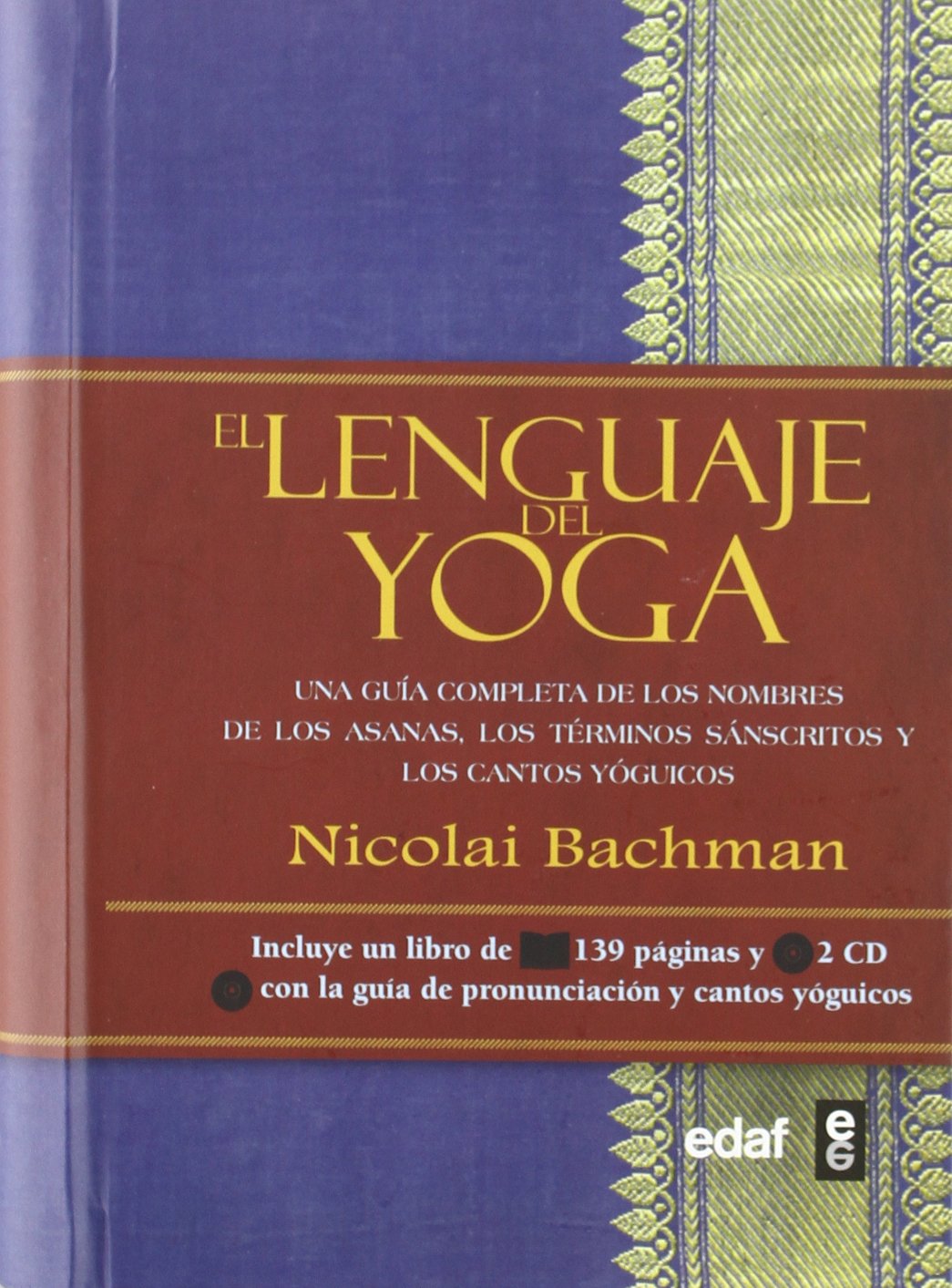 El lenguaje del yoga: Una guía completa de los nombres de los asanas, los términos sánscritos y los cantos yóguicos book