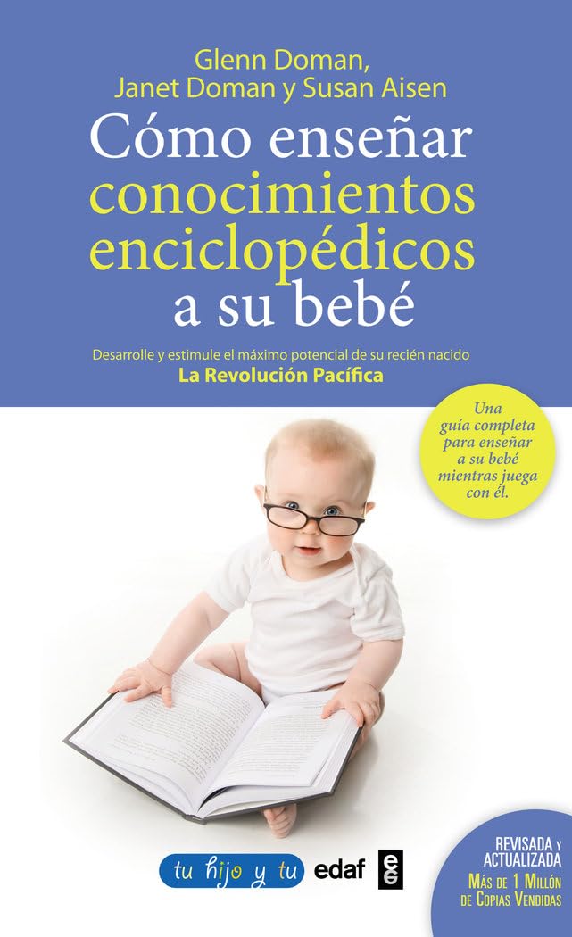 Cómo enseñar conocimientos enciclopédicos a su bebé: Desarrolle y estimule el máximo potencial de su recién nacido (Tu hijo y tú) Parents & Children