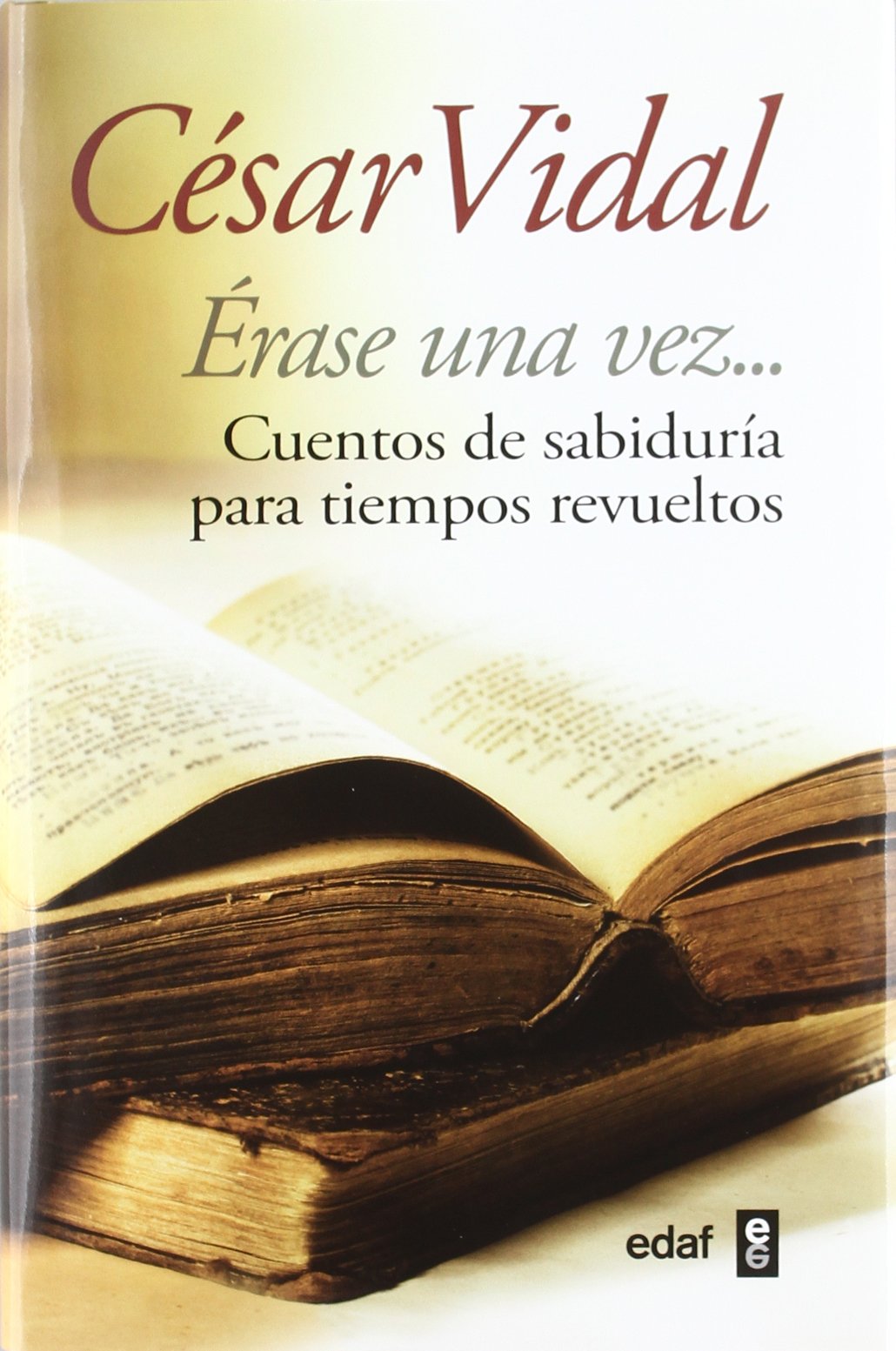 Érase una vez-- : cuentos de sabiduría para tiempos revueltos (La Esfinge) Learning & Reference
