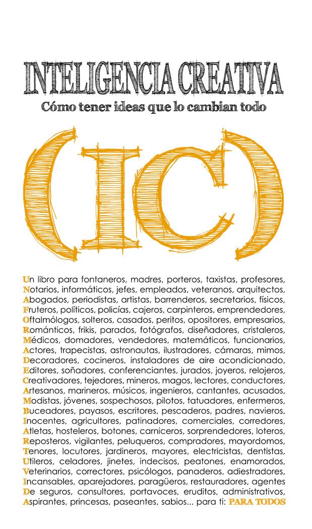 Inteligencia creativa : cómo tener ideas que lo cambian todo (Psicología y Autoayuda) Psychology
