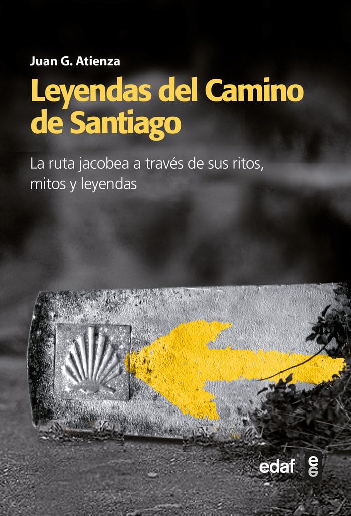 Leyendas del Camino de Santiago: La ruta Jacobea a través de sus ritos, mitos y leyendas (Mundo mágico y heterodoxo) Leisure, Home & Garden