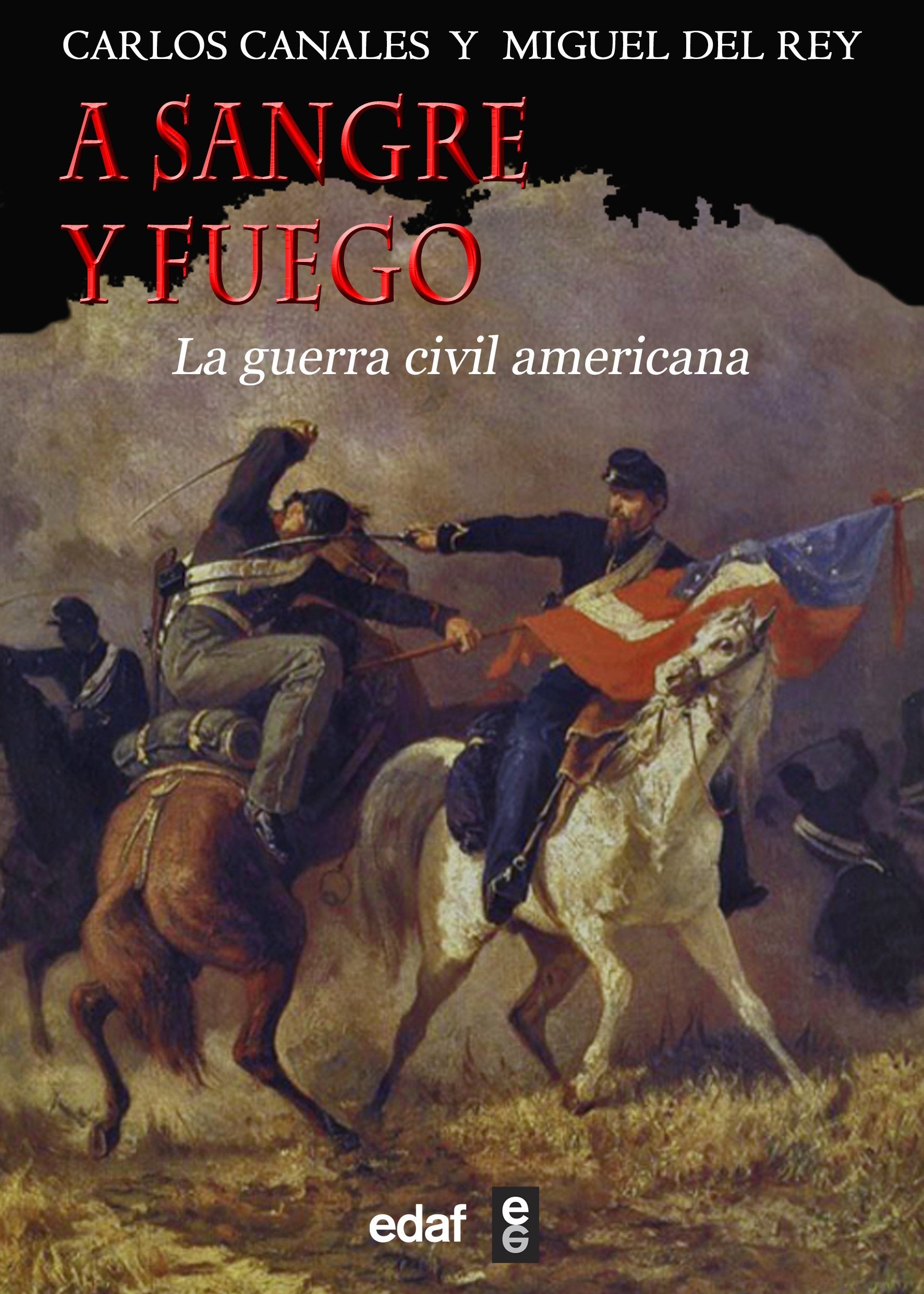 A sangre y fuego : la Guerra Civil americana Social Sciences