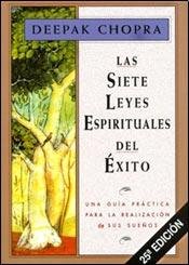 Las siete leyes espirituales del éxito: Una guía práctica para la realización de sus sueños book
