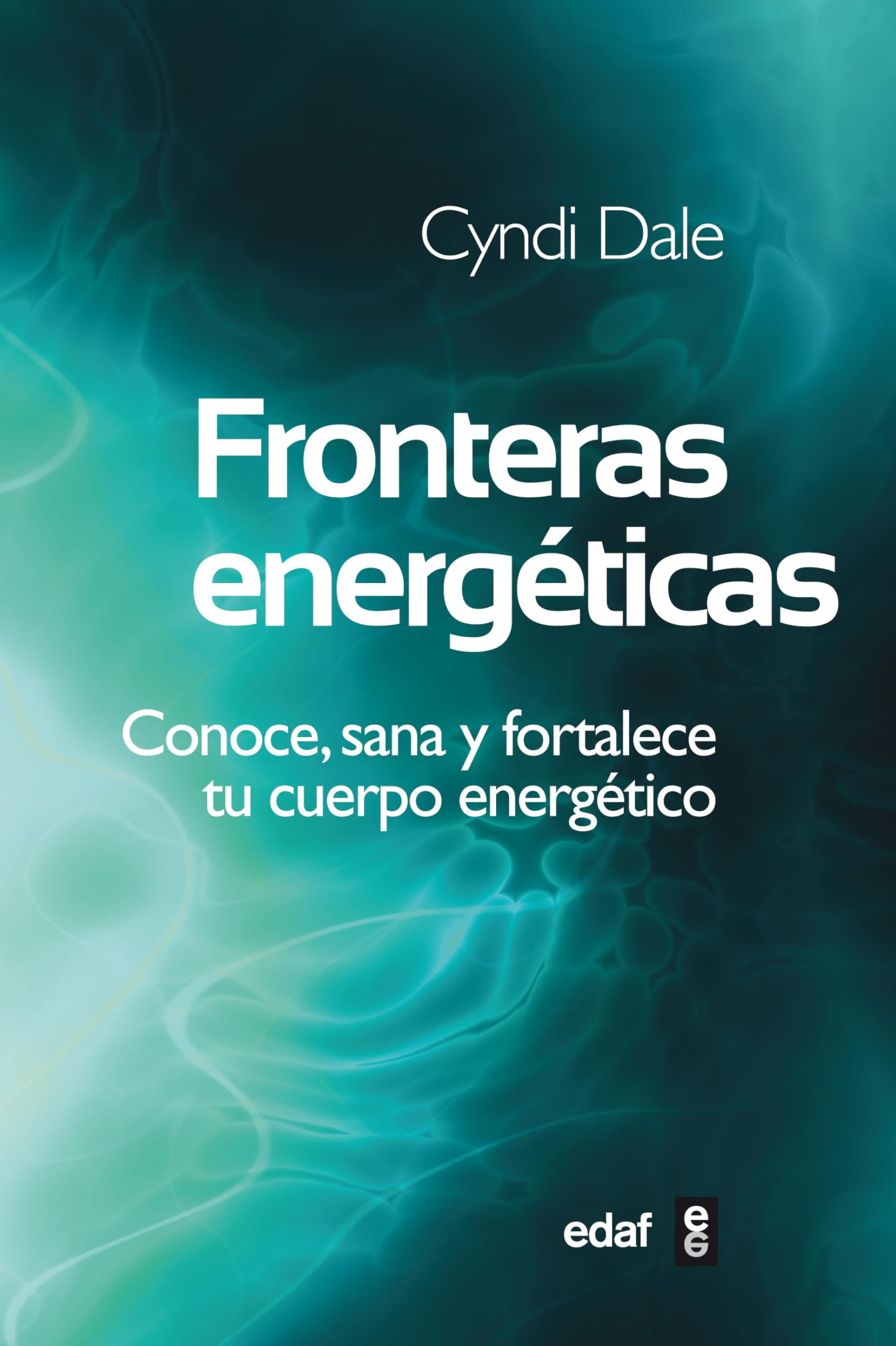 Fronteras Energeticas: Conoce, sana y fortalece tu cuerpo energético (Nueva Era) Health, Nutrition & Fitness