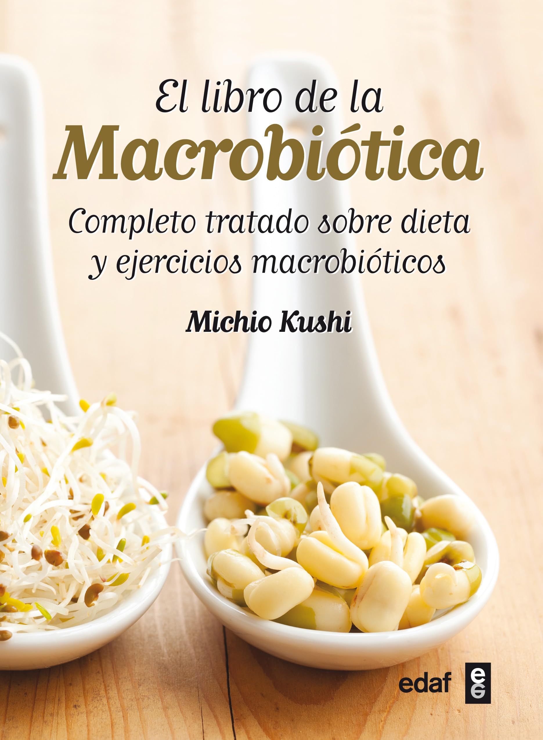 El Libro de La Macrobiotica: Completo tratado sobre dieta y ejercicios macrobióticas (Plus Vitae) Health, Nutrition & Fitness