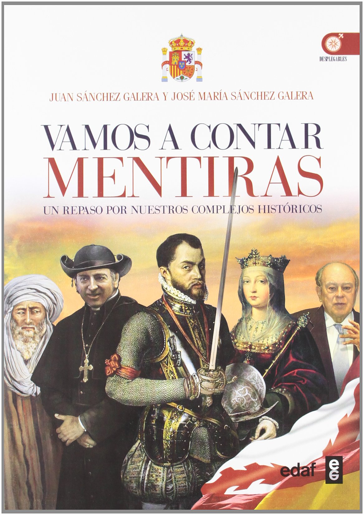 Vamos a contar mentiras : un repaso por nuestros complejos históricos Social Sciences