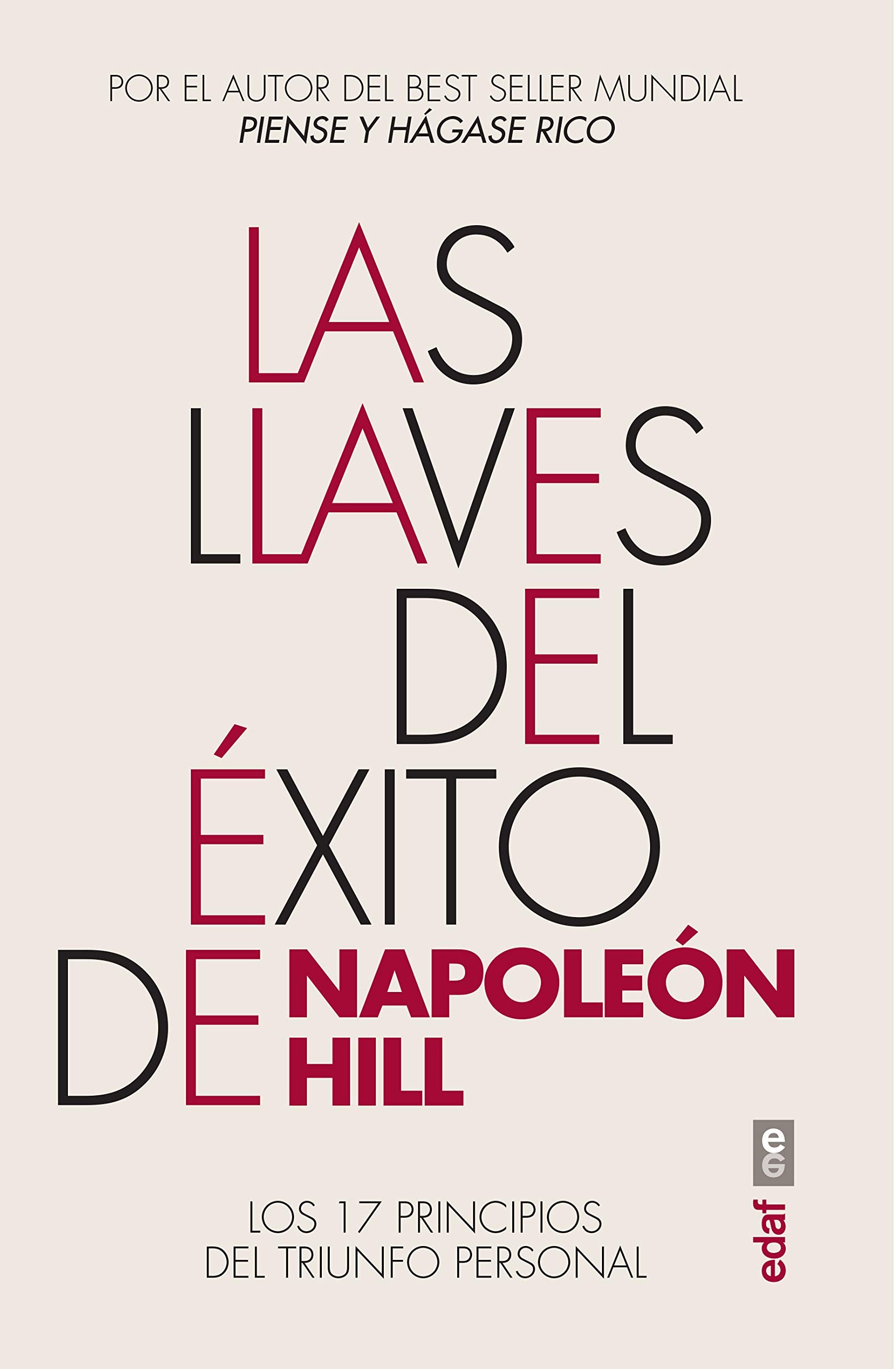 Las llaves del éxito de Napoleón Hill: Las Llaves del Exito de Napoleon Hill: Los 17 Principios Del Triunfo Personal (Psicología y autoayuda) Business, Finance & Career