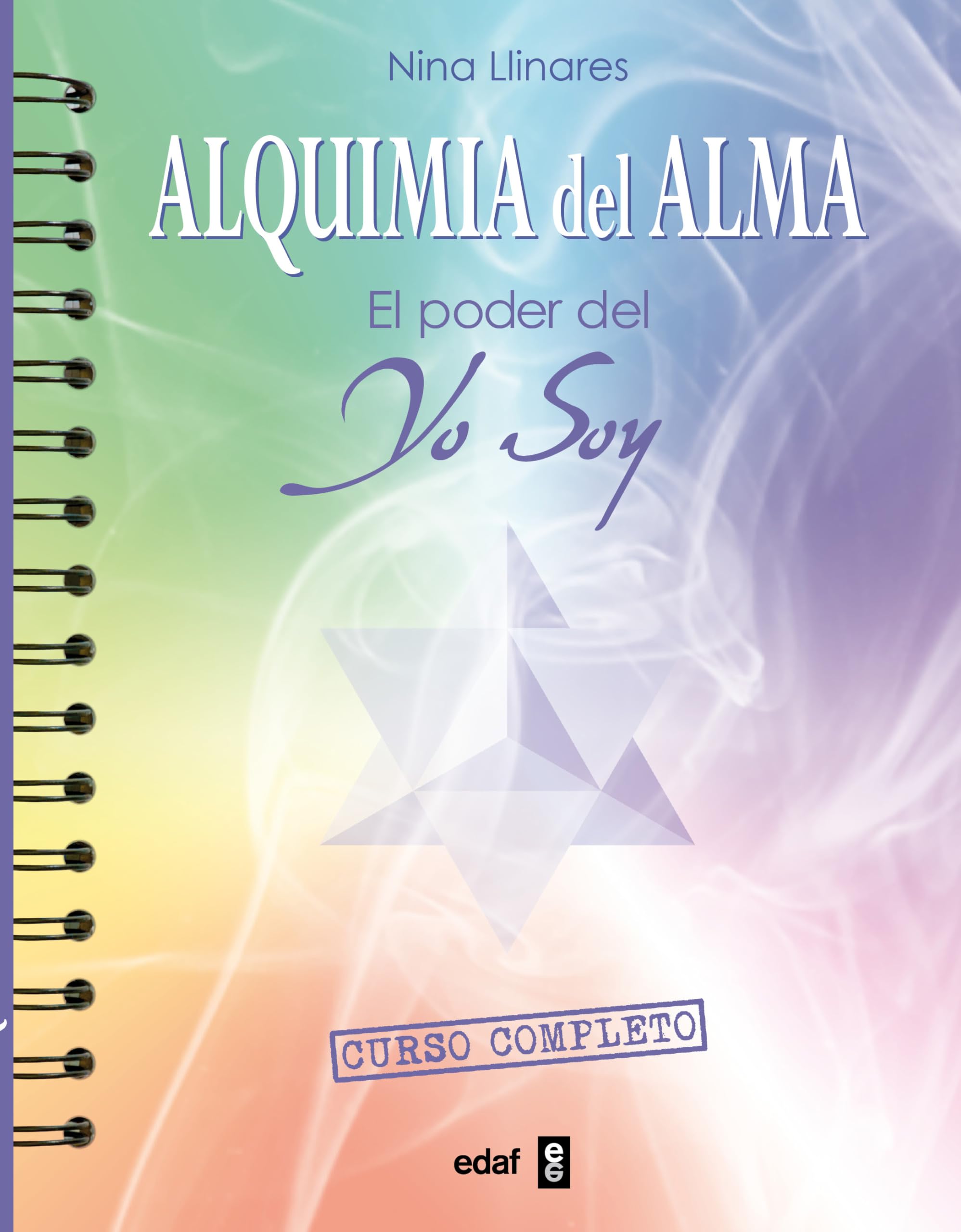Alquimia del alma / Soul 's Alchemy: Afirmaciones Del Yo Soy Para La Liberacion Y Transmutacion Personal: Curso Completo book