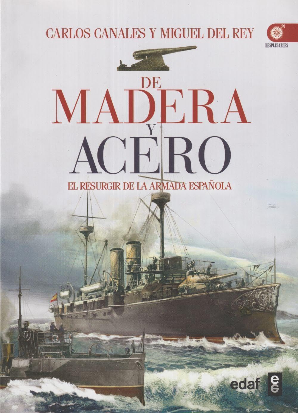 De madera y acero: El resurgir de la Armada Española (Crónicas de la Historia) Books