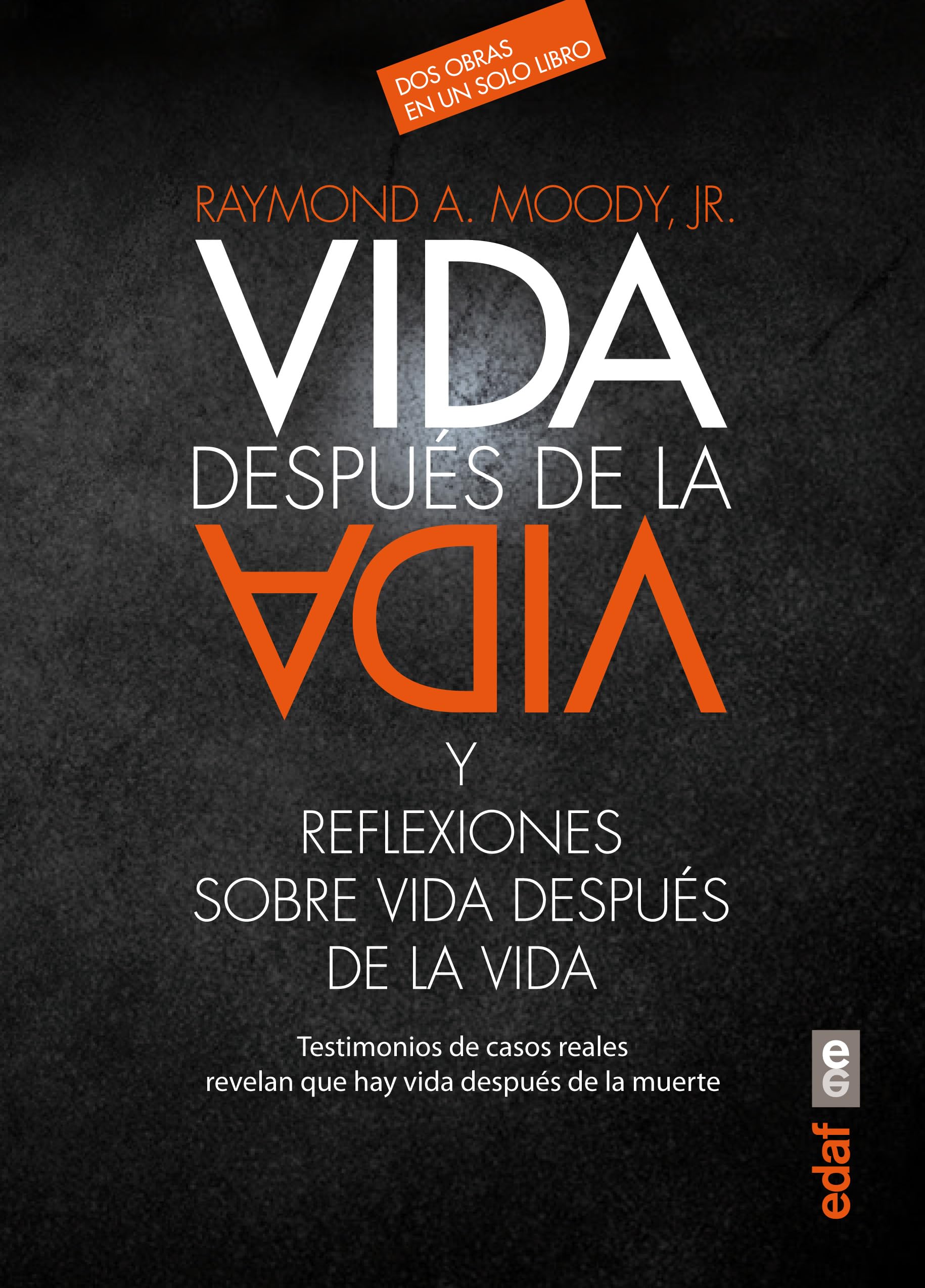 Vida después de la vida: Y reflexiones sobre vida después de la vida: Testimonios De Casos Reales Revelan Que Hay Vida Despues De La Muerte (Nuevos temas) Religion & Esotericism