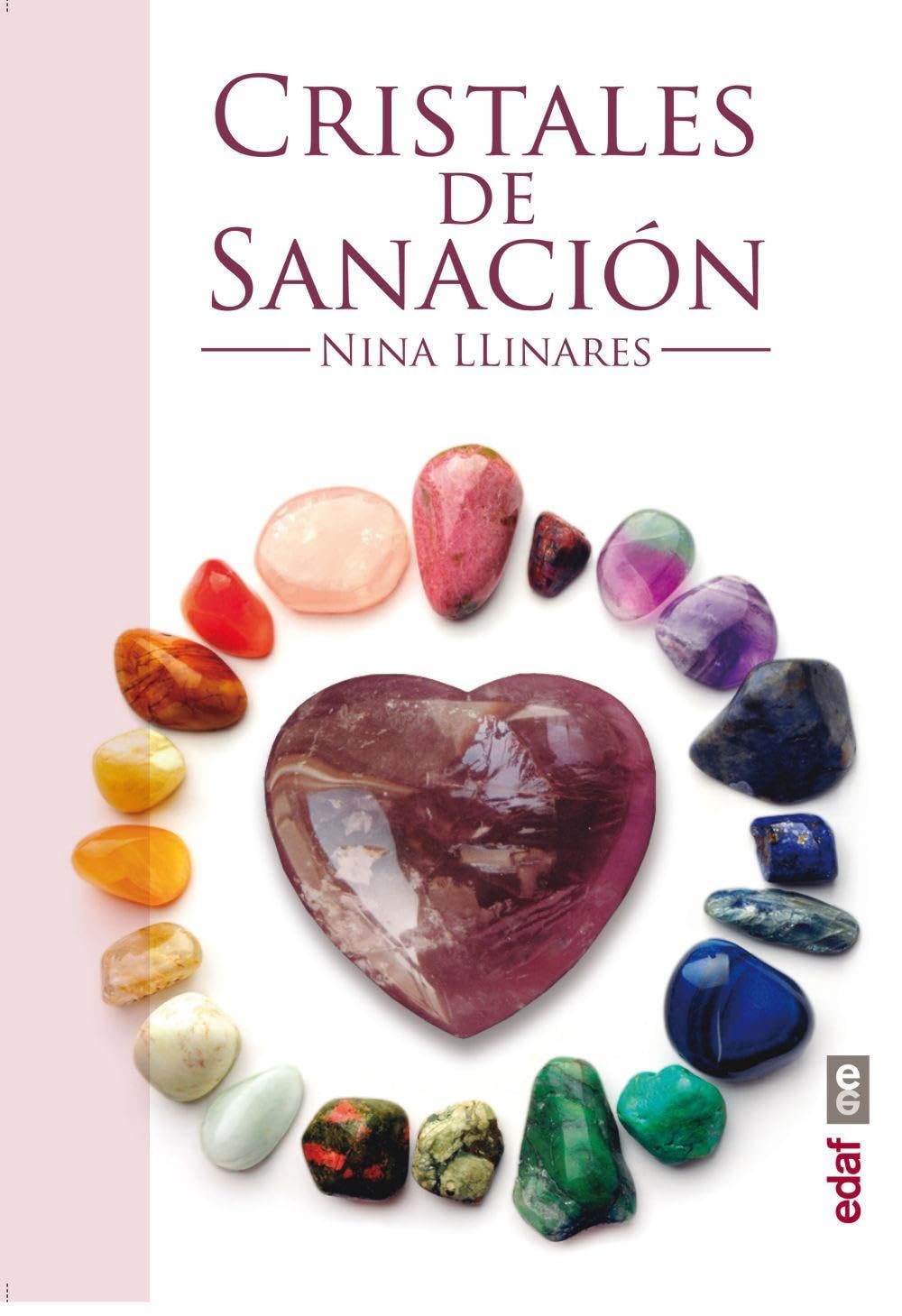Cristales de sanación / Healing Crystals: Guia De Minerlaes, Piedras Y Cristales De Sanacion book