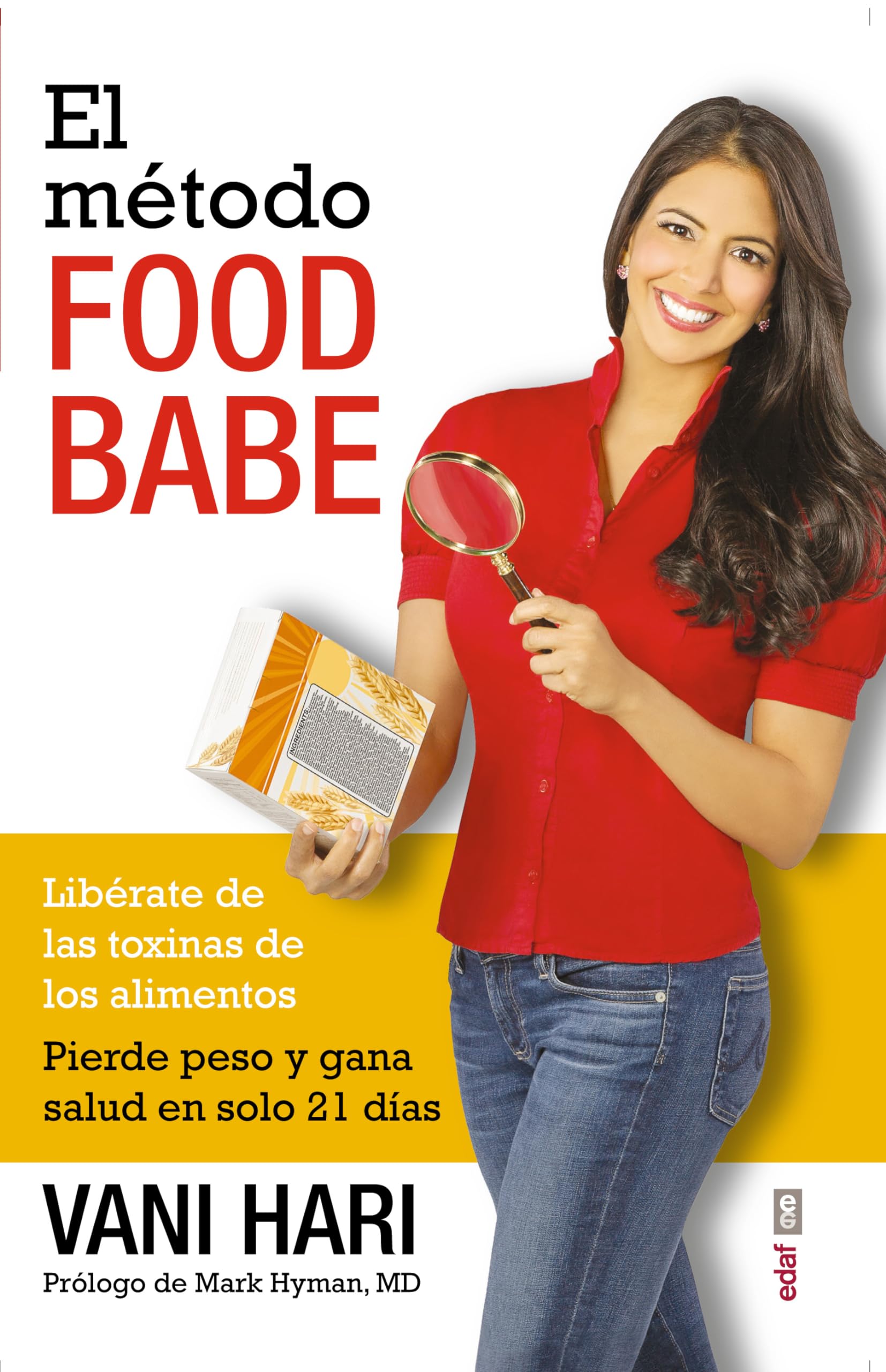 El método Food Babe : libérate de las toxinas de los alimentos : pierde peso y gana salud en solo 21 días Health, Nutrition & Fitness