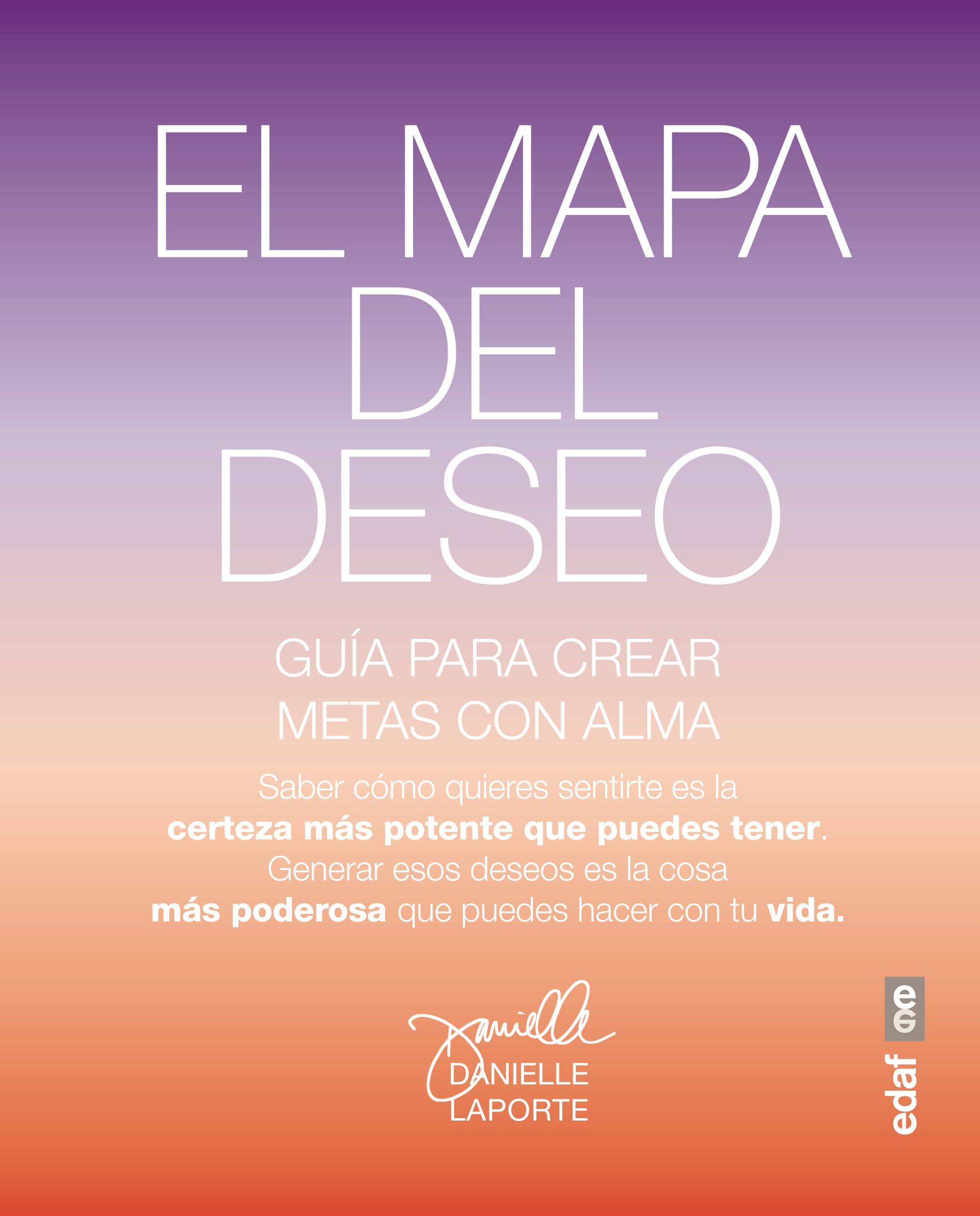 Mapa del Deseo, El: Una guía para crear objetivos con alma (Psicología y autoayuda) Business, Finance & Career