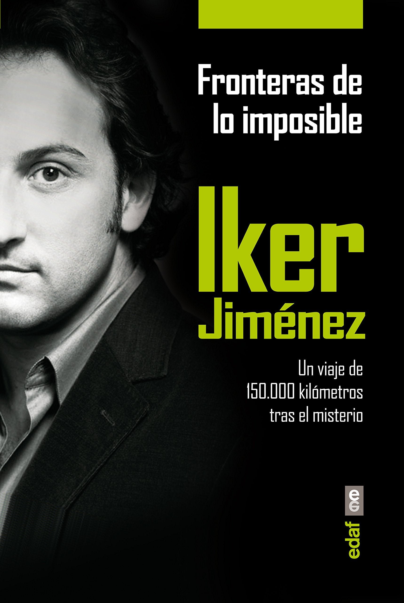 Fronteras de lo imposible: Un viaje de 150.000 kilómetros tras el misterio Religion & Esotericism