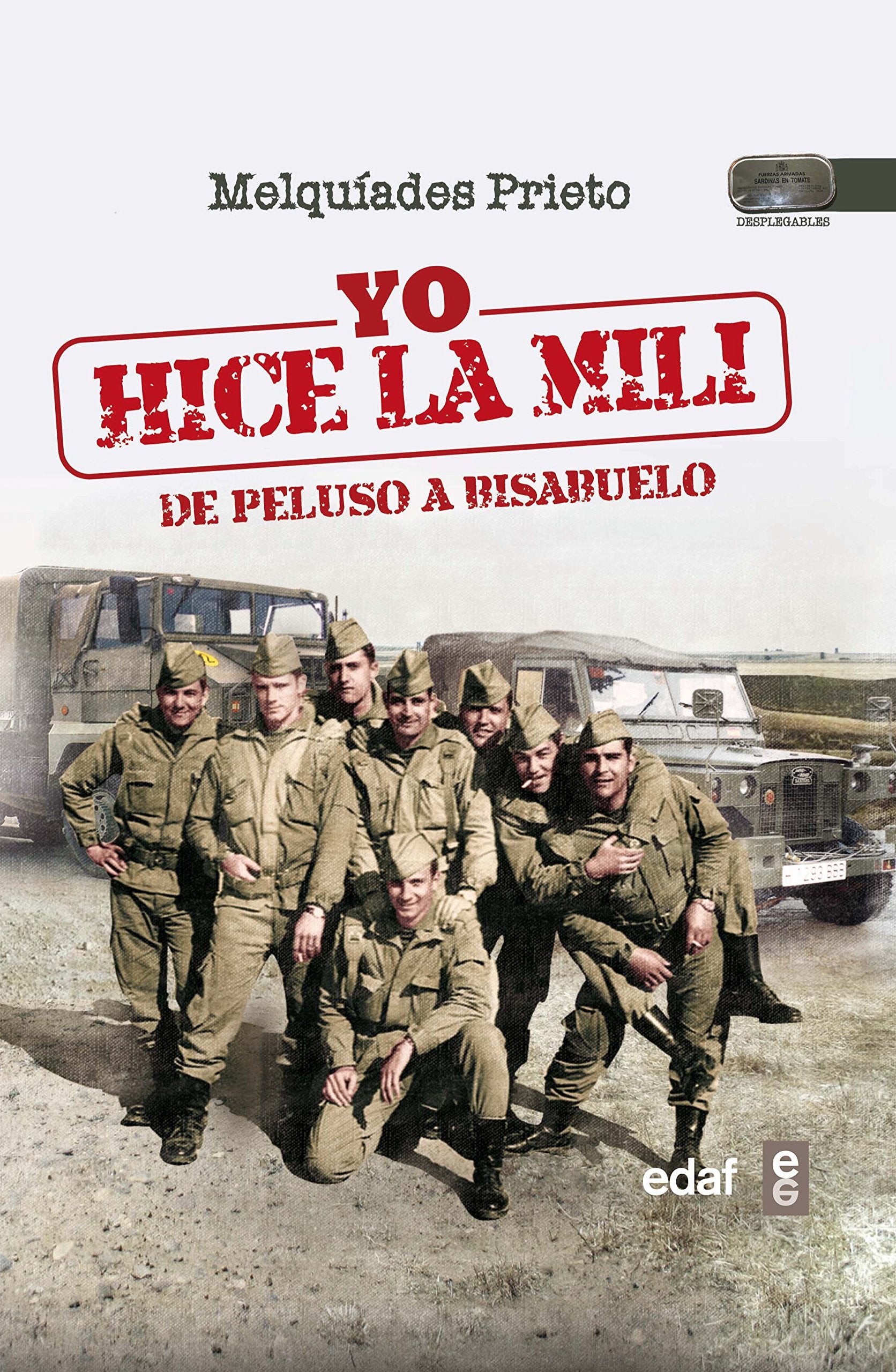Yo hice la mili: De peluso a bisabuelo book