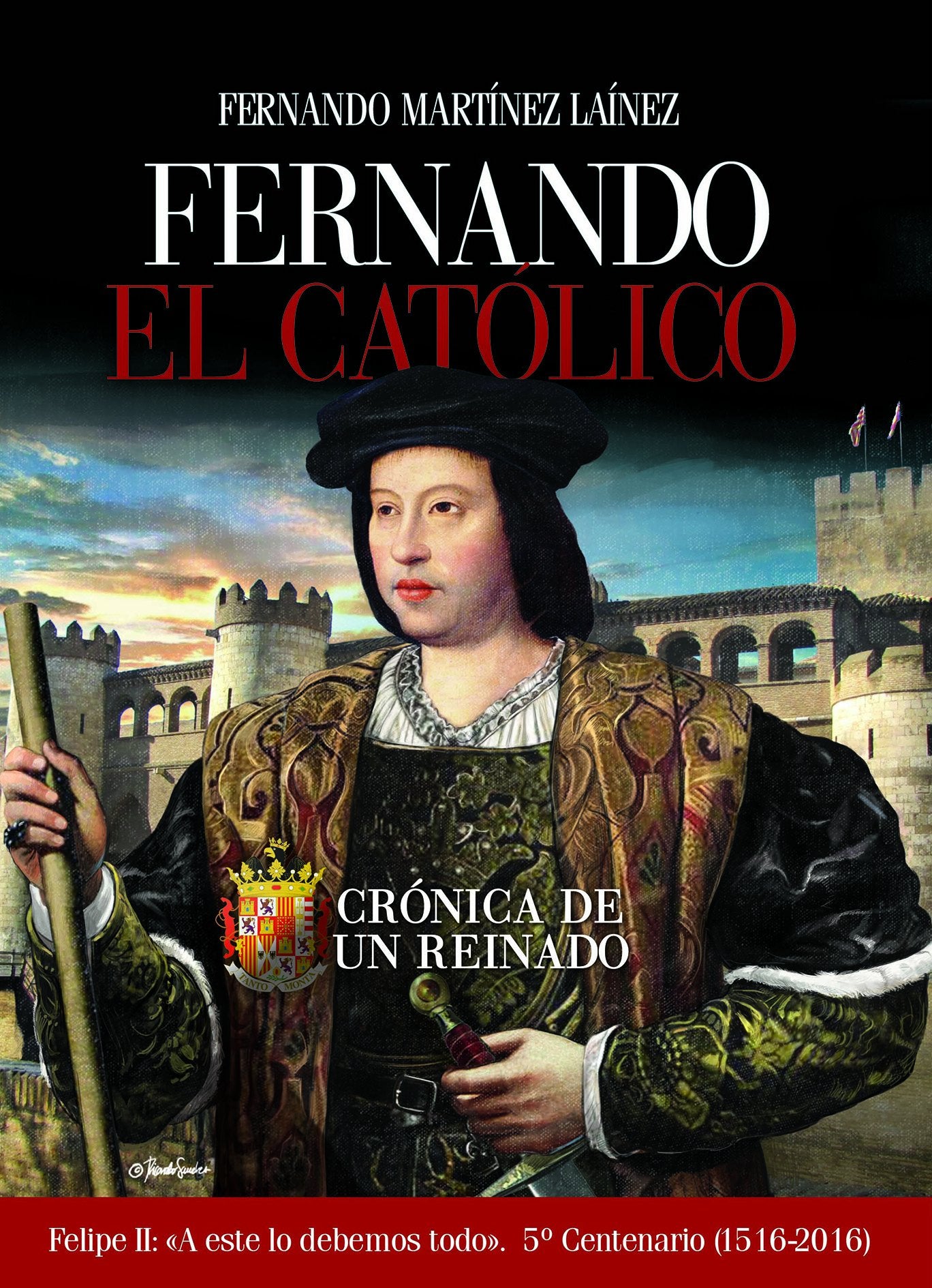 Fernando El Católico: Crónica de un reinado book