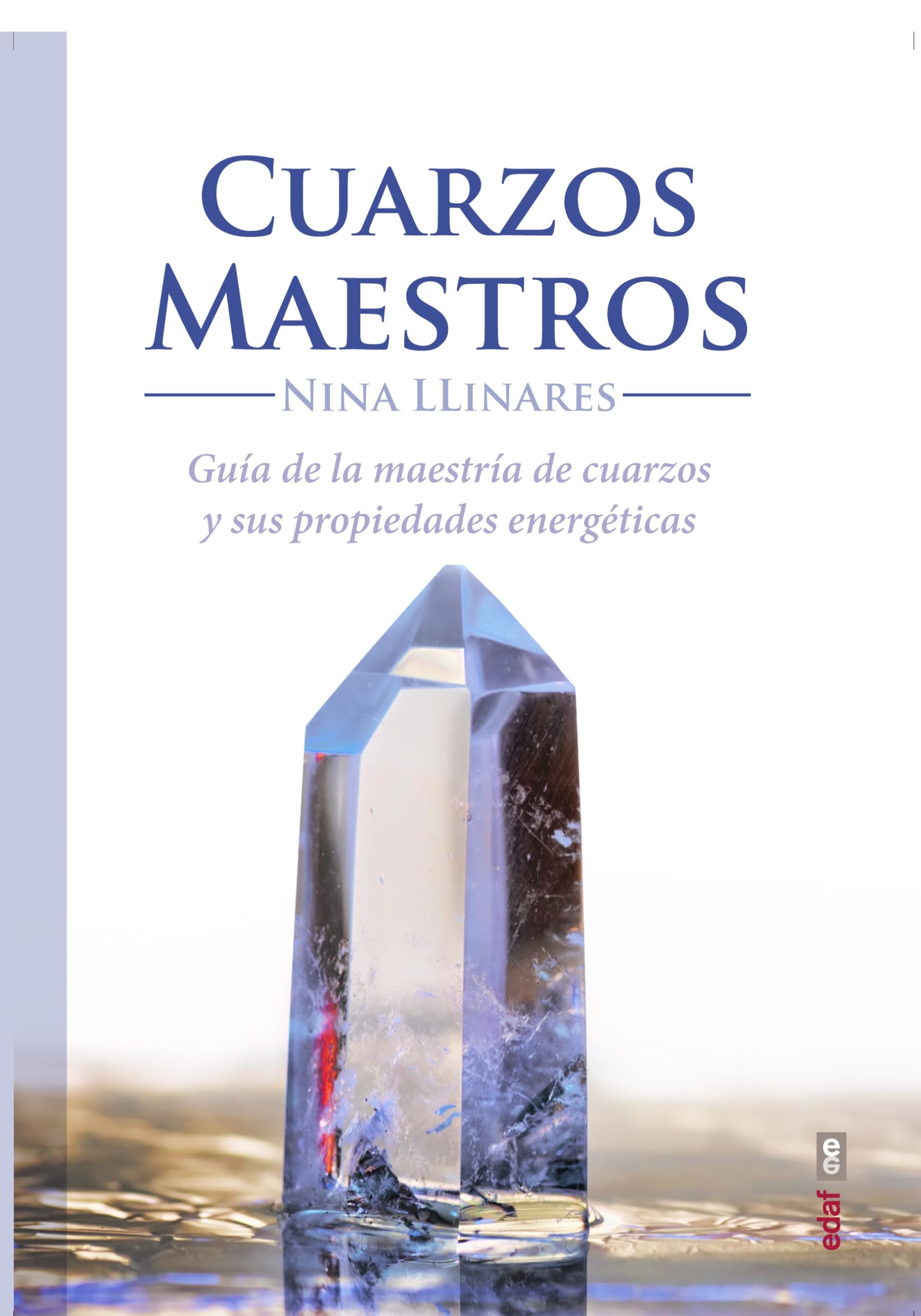 Cuarzos maestros: Guía de maestría de cuarzos y sus propiedades energéticas (Nueva era) Psychology