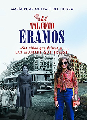 Tal como eramos: Las niñas que fuimos y... las mujeres que somos (Biblioteca del recuerdo) Social Sciences