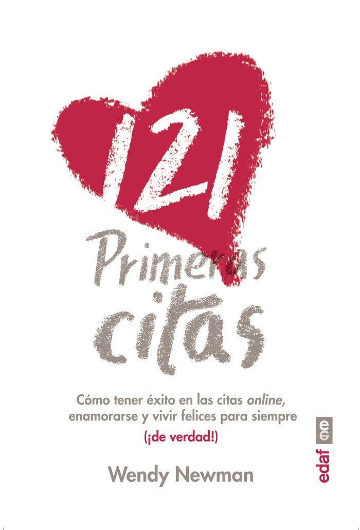 121 primeras citas/ 121 First Dates: Como Tener Exito En Las Citas Online, Enamorarse Y Vivir Felices Para Siempre (Ide Verdad!) book
