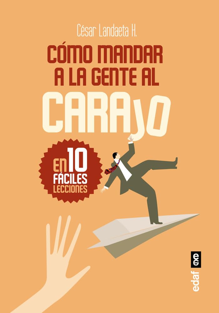 Como Mandar a la Gente Al Carajo Business, Finance & Career