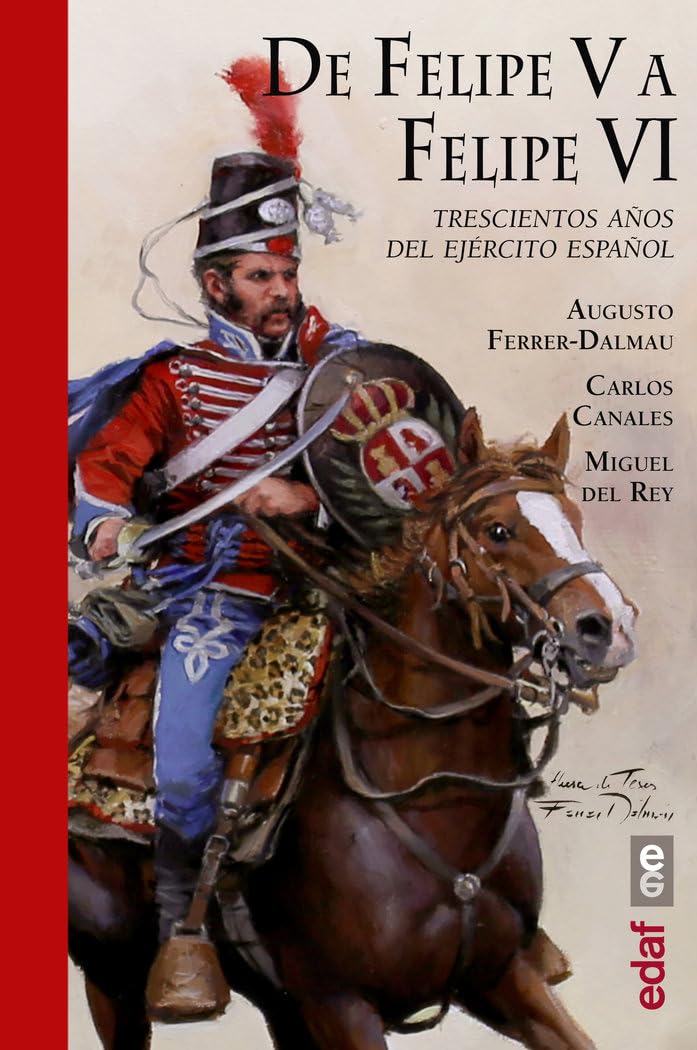 De Felipe V a Felipe VI: Trescientos años del ejército español (Clío crónicas de la historia) Contemporary literature