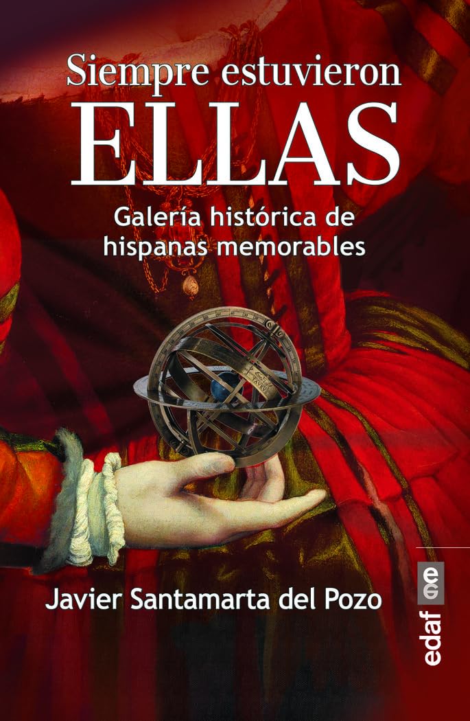 Siempre Estuvieron Ellas: Galería histórica de hispanas memorables (Clío crónicas de la historia) Books