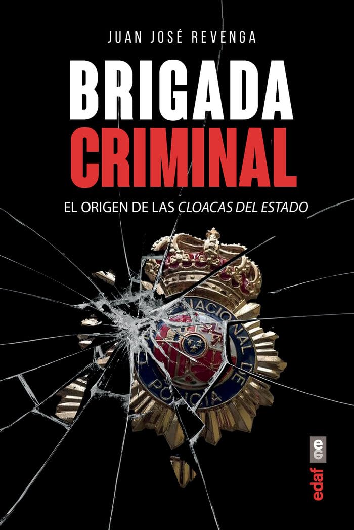 Brigada Criminal: El Origen De Las Cloacas Del Estado (Clío crónicas de la historia) Law