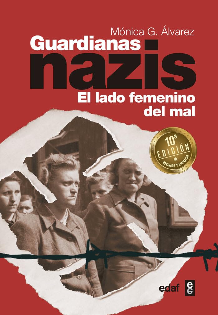 Guardianas nazis / Female Nazi Wardens: El Lado Femenino Del Mal book