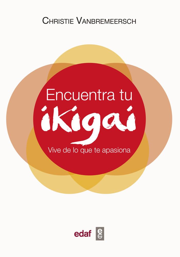 Encuentra tu Ikigai / Find Your Ikigai: Vive De Lo Que to Apasiona book