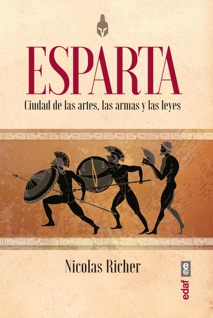 Esparta: Ciudad de las artes, las armas y las leyes (Clío crónicas de la historia) Politics & History