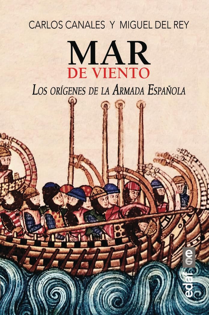 Mar de Viento: Los orígenes de la armada española (Clío crónicas de la historia) Social Sciences
