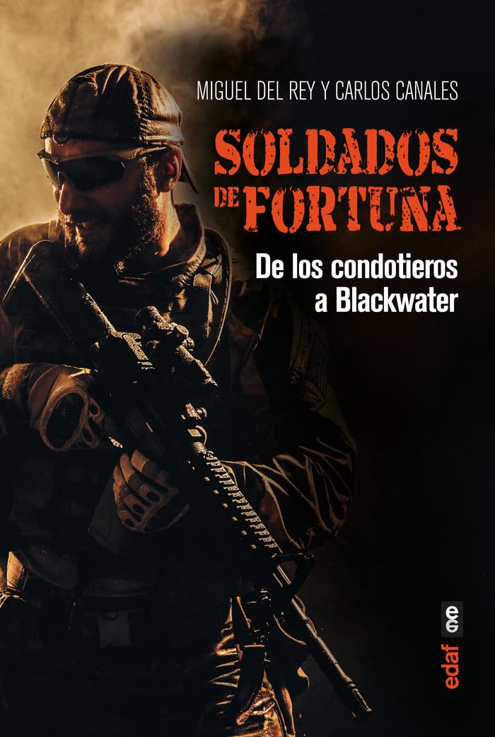 Soldados de fortuna: De los condotieros a Blackwater (Clío. Crónicas de la historia) Social Sciences