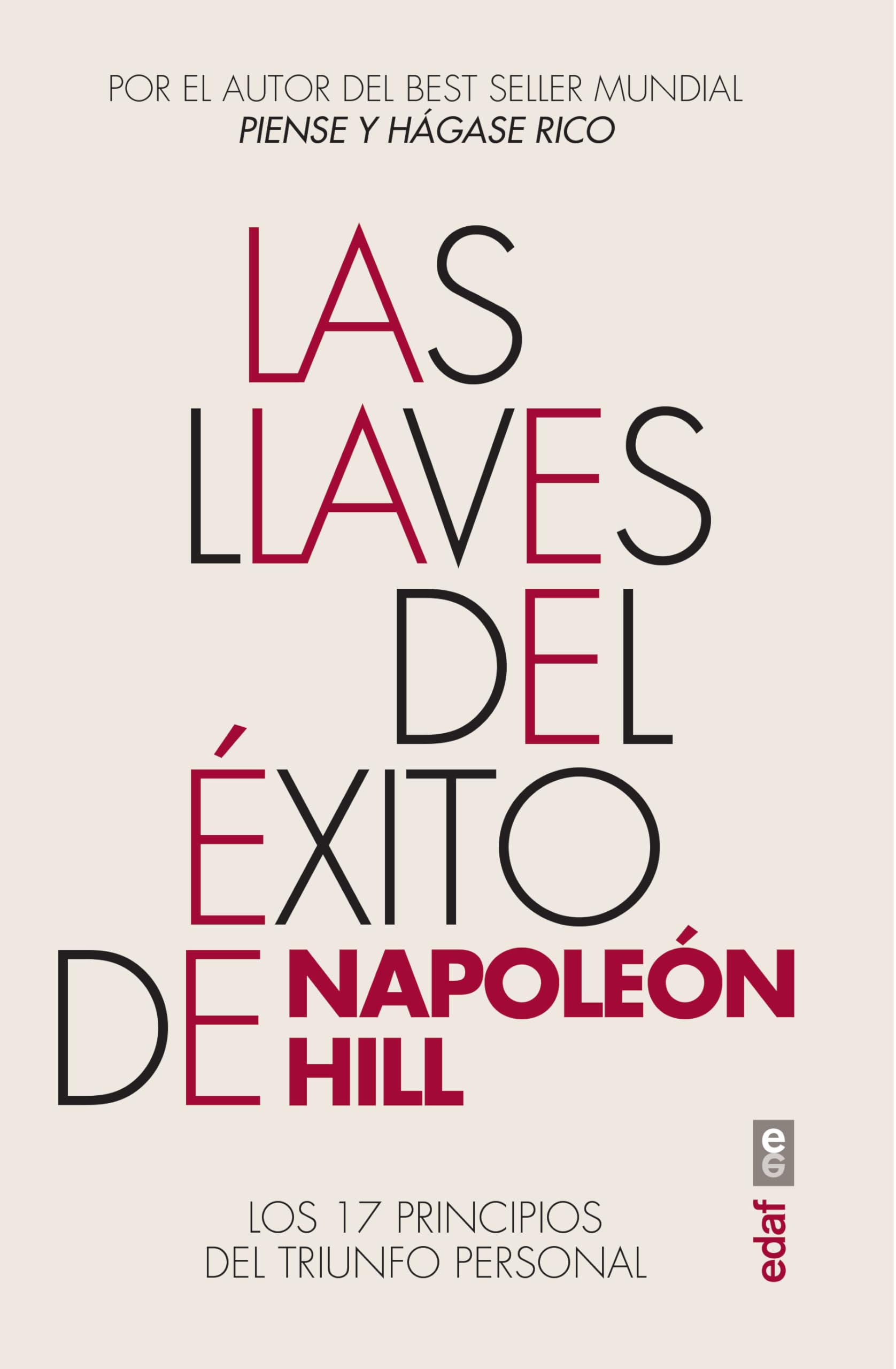 Las llaves del éxito de Napoleón Hill: Los 17 principios del triunfo personal (Psicología y autoayuda) Business, Finance & Career