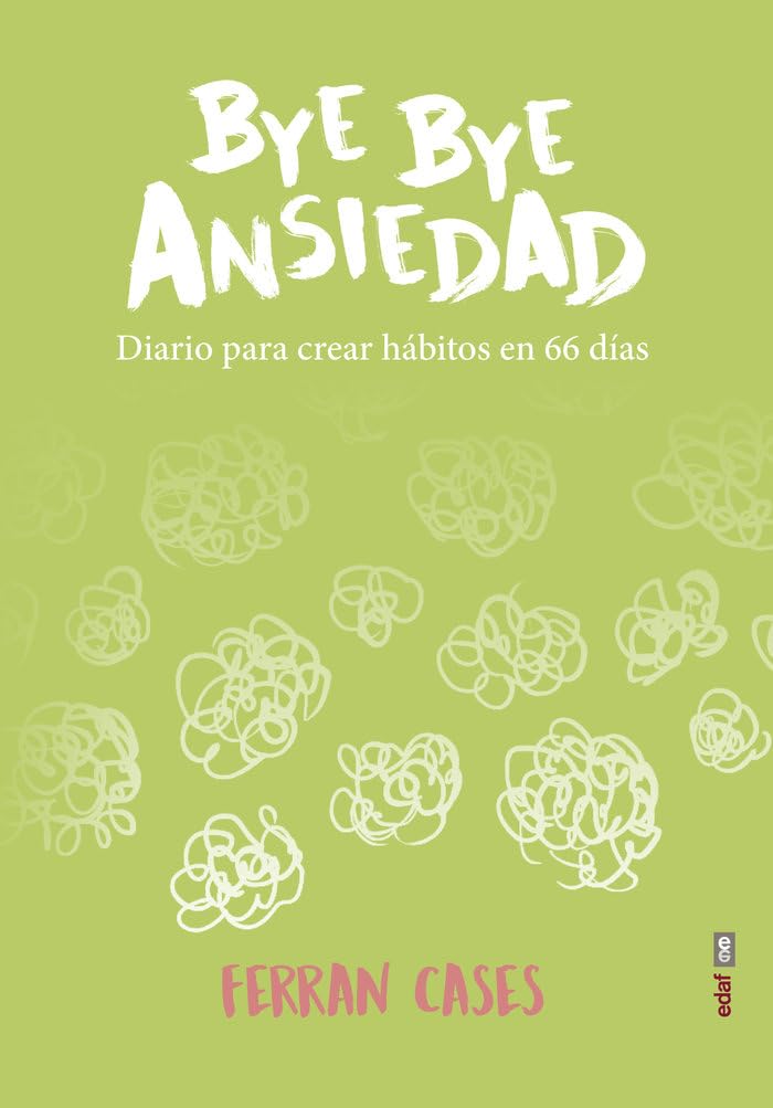 Bye Bye Ansiedad. Diario Para Crear Habitos En 66 Dias Medicine
