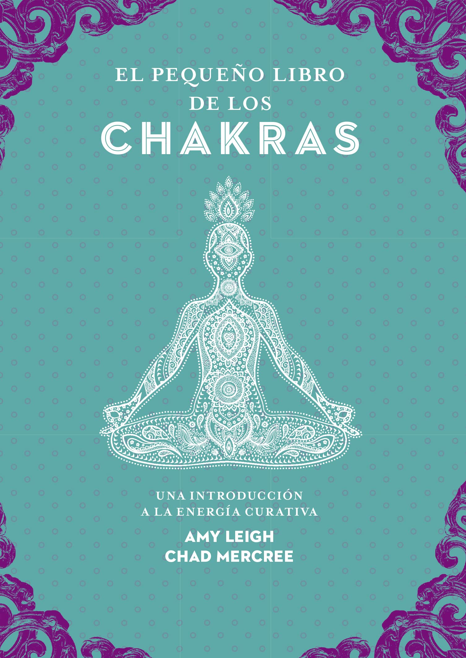 El pequeño libro de los chakras: Una introducción a la energía curativa (Tabla de esmeralda) Health, Nutrition & Fitness