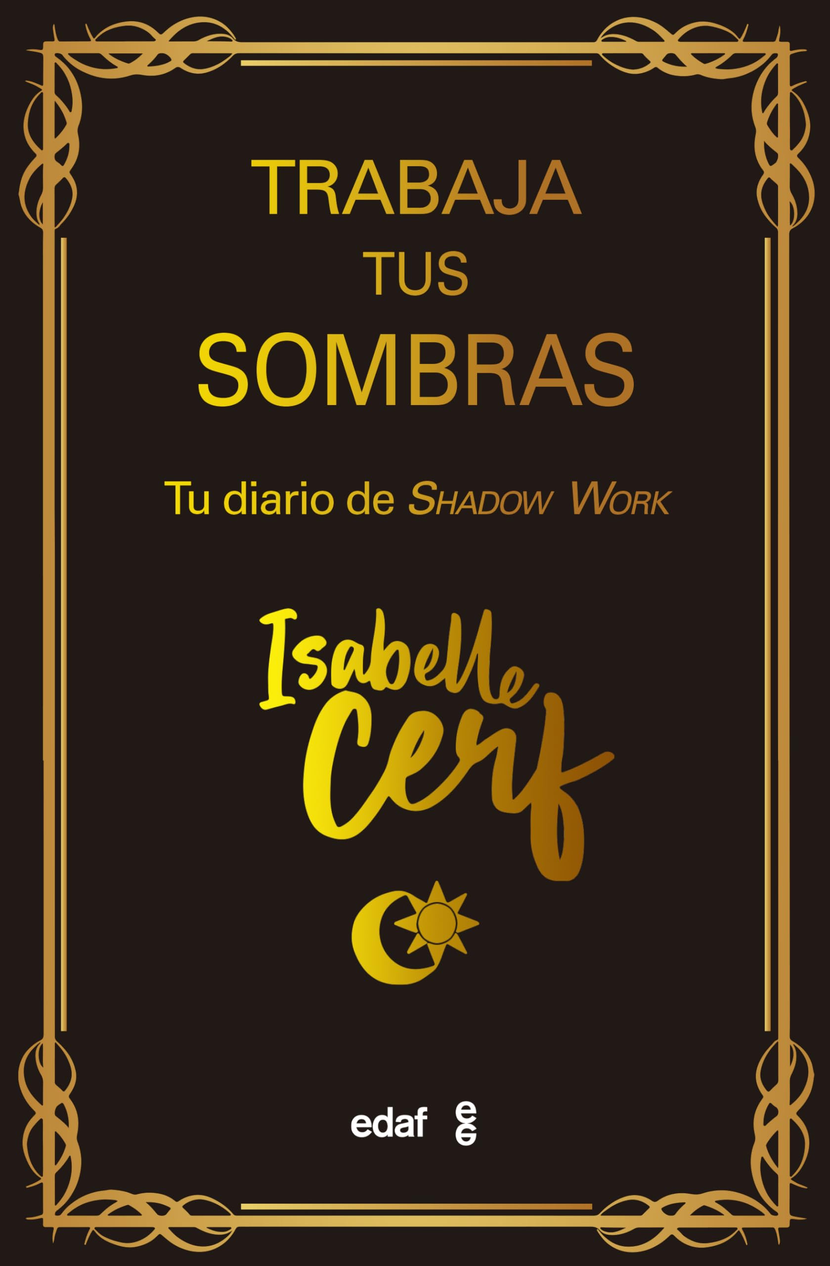 Trabaja tus sombras: Tu diario de Shadow Work (Psicología y autoayuda) Religion & Esotericism