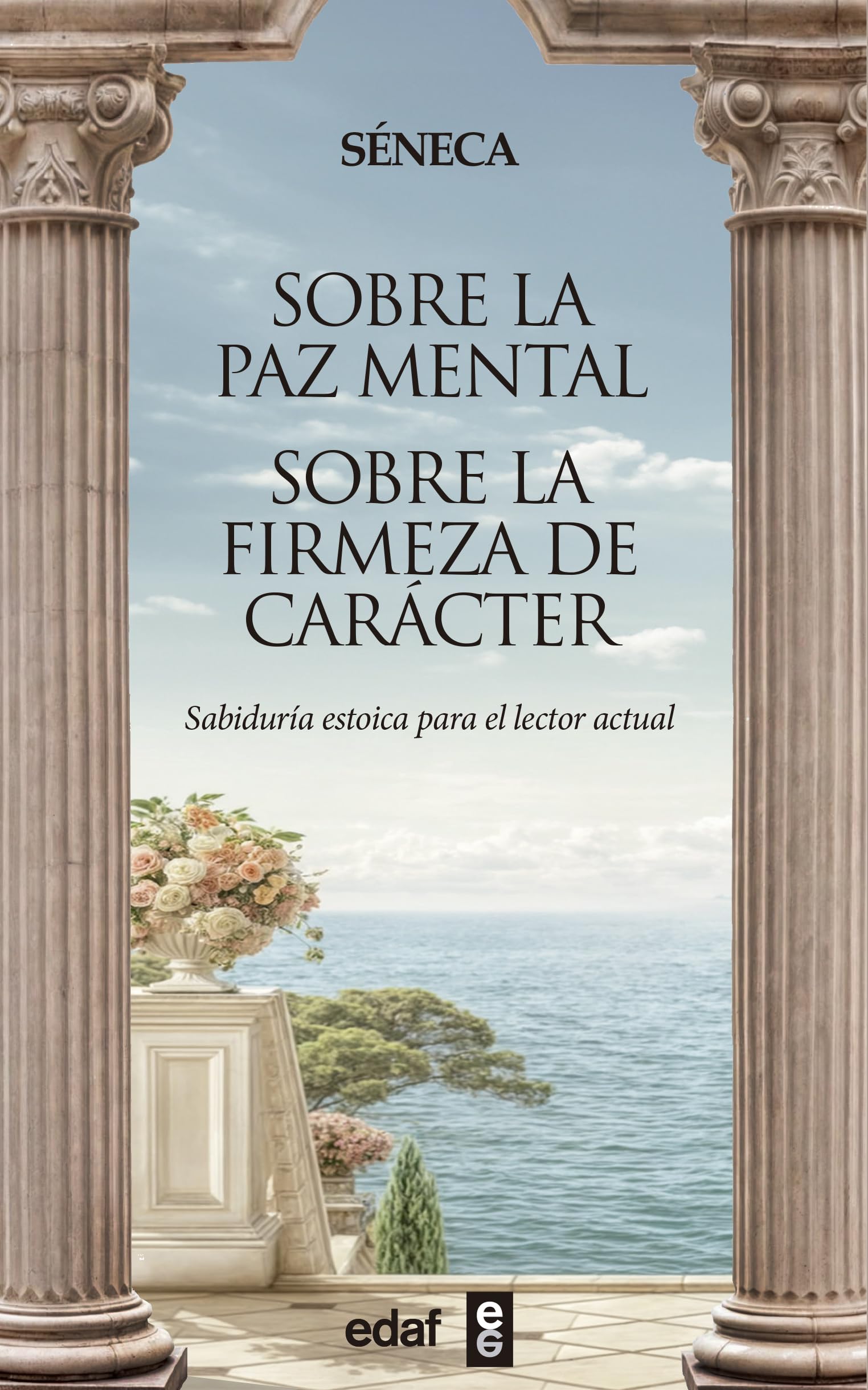 Sobre la paz mental/ On Peace of Mind: Sobre La Firmeza De Carácter/ on Firmness of Character book
