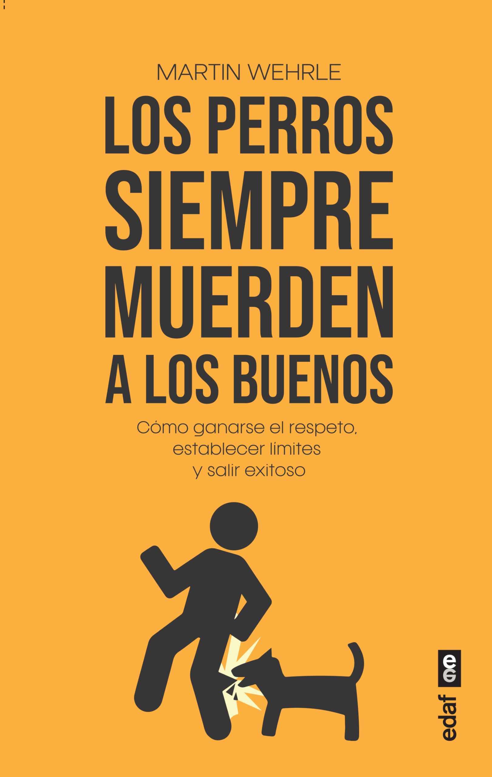 Perros Siempre Muerden a Los Buenos, Los book