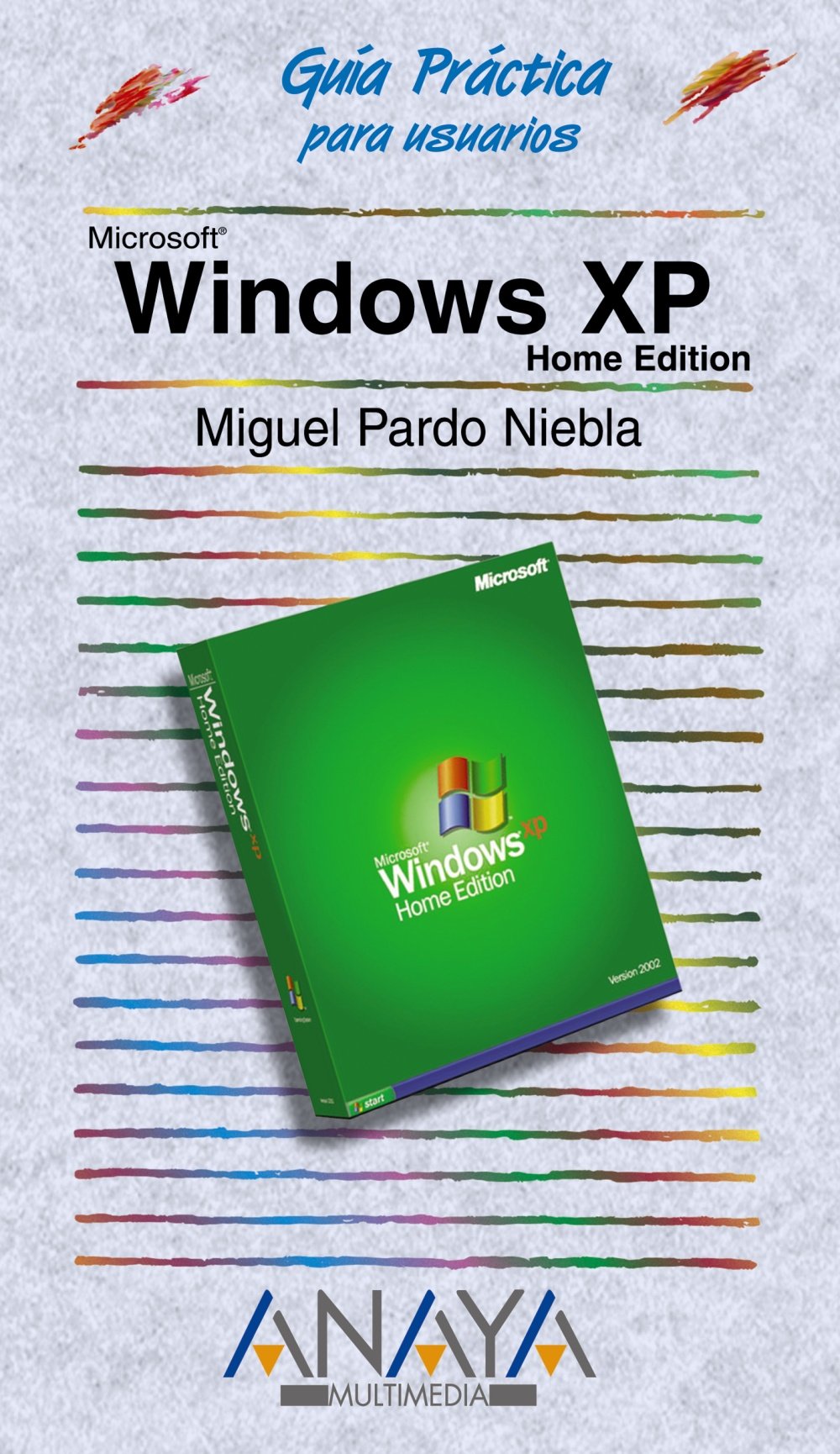 Windows XP Home Edition (Guias Practicas para Usuarios / Pratical Guides for Users) book