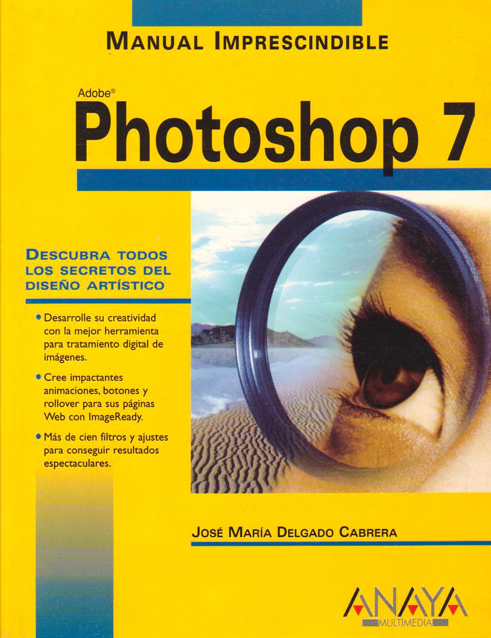 Manual imprescindible de photoshop 7 / Essential Manual of Photoshop 7 book