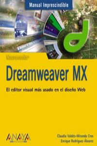 Dreamweaver MX (Manuales Imprescindibles / Essential Manuals) book