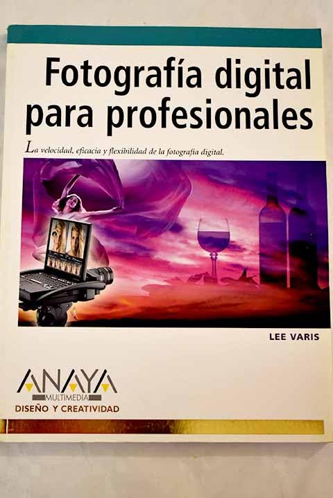 Fotografia Digital Para Profesionales / Digital Photography for Creative Professionals book