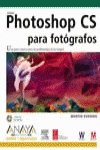 Photoshop CS para Fotografos/ Adobe Photoshop Cs for Photographers: Una guia creativa para los profesionales de la imagen / A creative guide for ... Y Creatividad / Design and Creativity) book