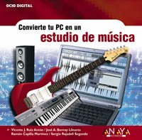 Convierte tu PC en un estudio de musica / Turn your PC into a music studio book