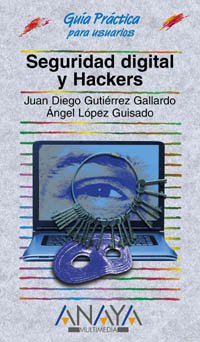 Seguridad digital y hackers (Guías Prácticas) Computer Science