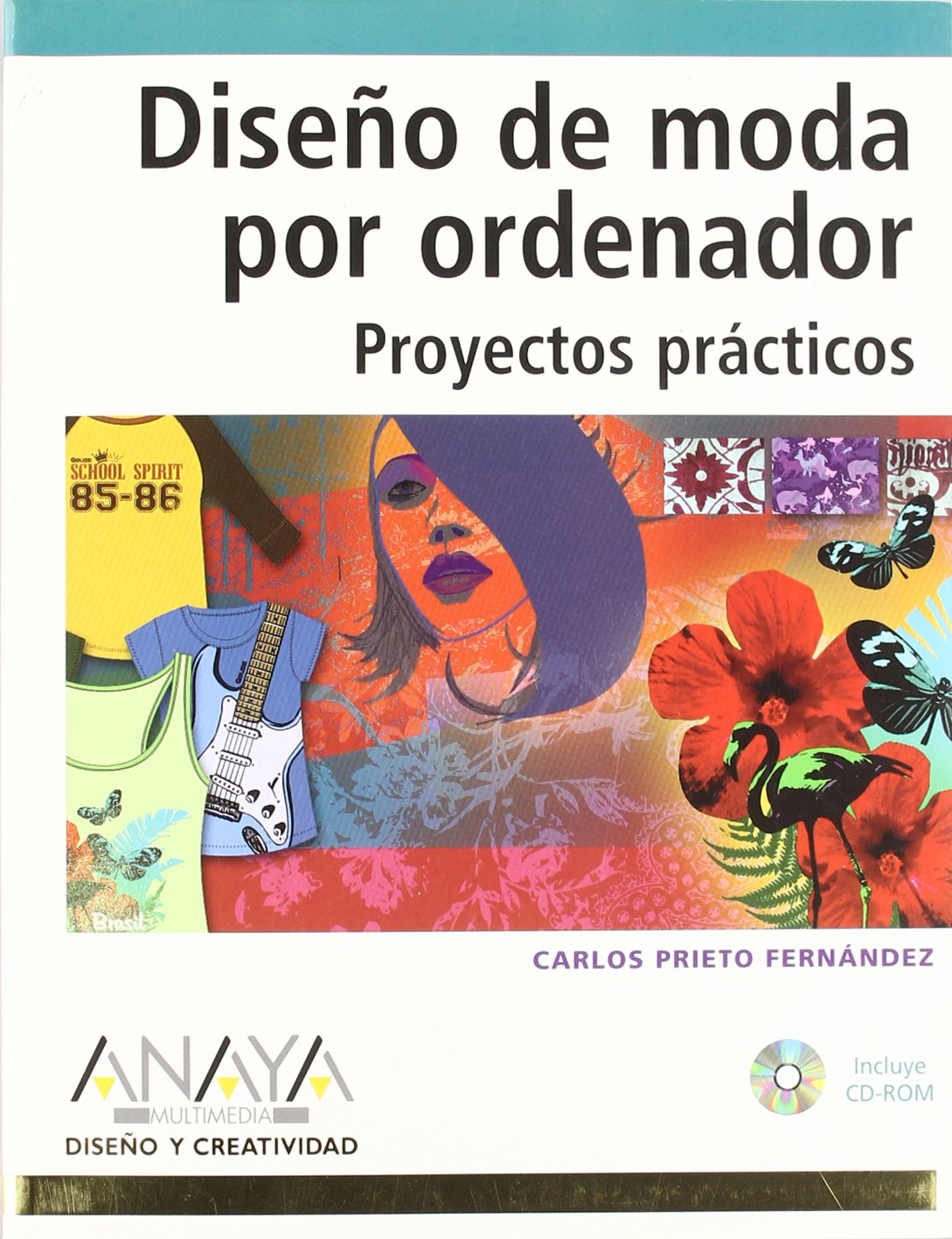 Diseno de moda por ordenador/ Computer Fashion Design: Proyectos Practicos/ Practical Projects book
